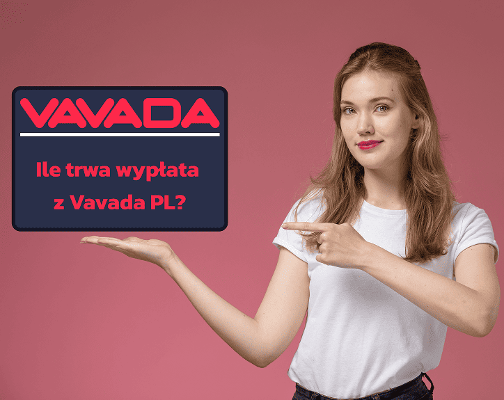 Ile trwa wypłata
z Vavada PL?